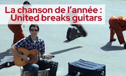La chanson de l’année du Sens du client : United breaks guitars