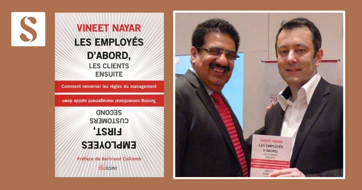 Les employés d’abord, les clients ensuite : le livre capital de Vineet Nayar