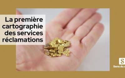 La première cartographie des services réclamations est une mine d’or !