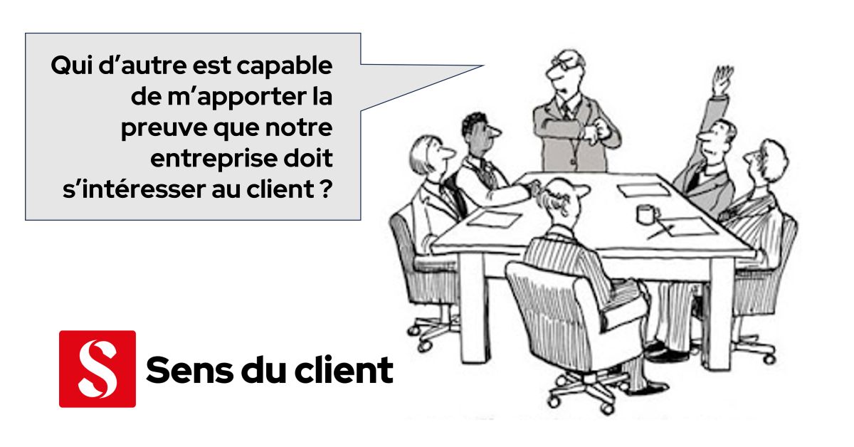 Avoir des convictions et apporter des preuves, la recette du Sens du client