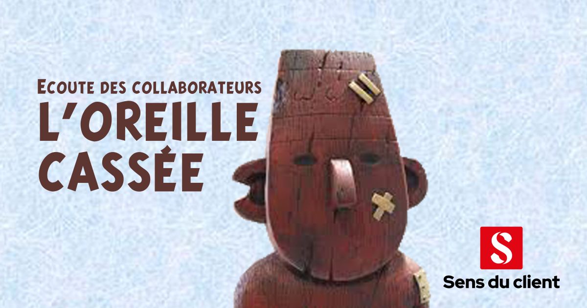 Ecoute des collaborateurs : l’oreille cassée ?