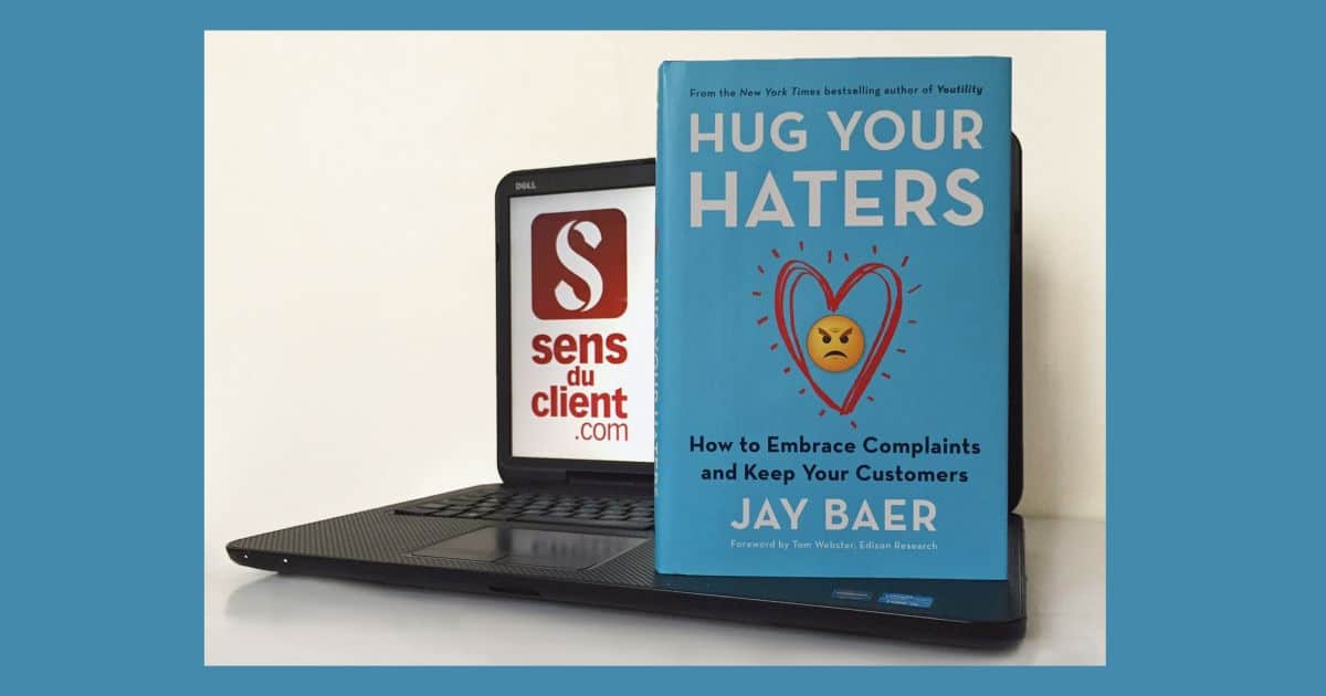 Câlinez vos réclamants ! (Hug your haters), un livre pratique et instructif