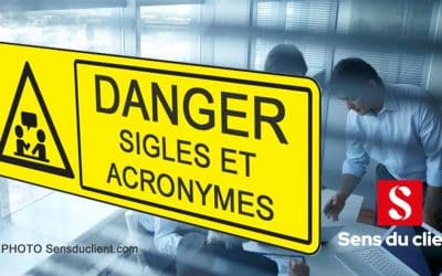 Les sigles et acronymes nuisent gravement à la relation