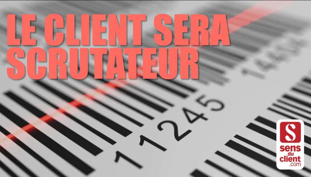 Le client sera scrutateur – Tendances relation client 2019 (1/6)