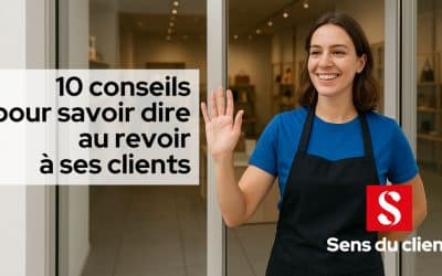10 conseils pour savoir dire au revoir à ses clients