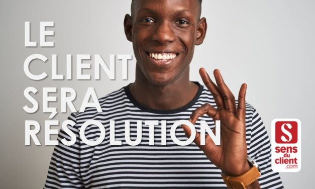 Le client sera résolution – Tendances relation client 2020 (4/6)