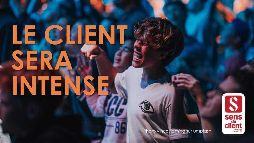 Tendances Relation Client 2021 : le client sera Intense (5/6)