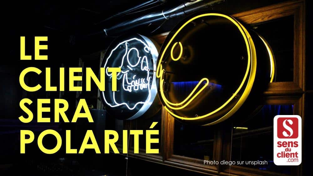Tendances Relation Client 2021 : le client sera Polarité (6/6)