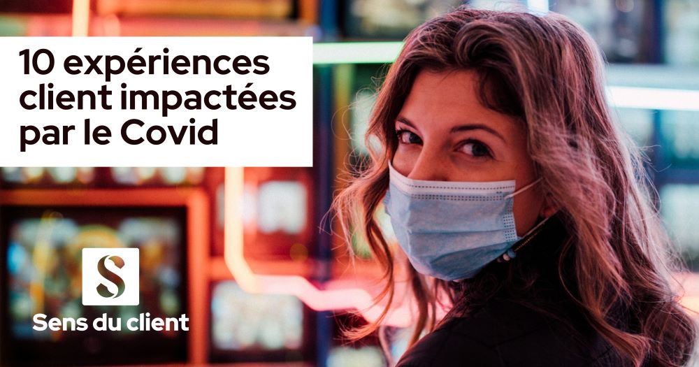 10 expériences client impactées par le Covid
