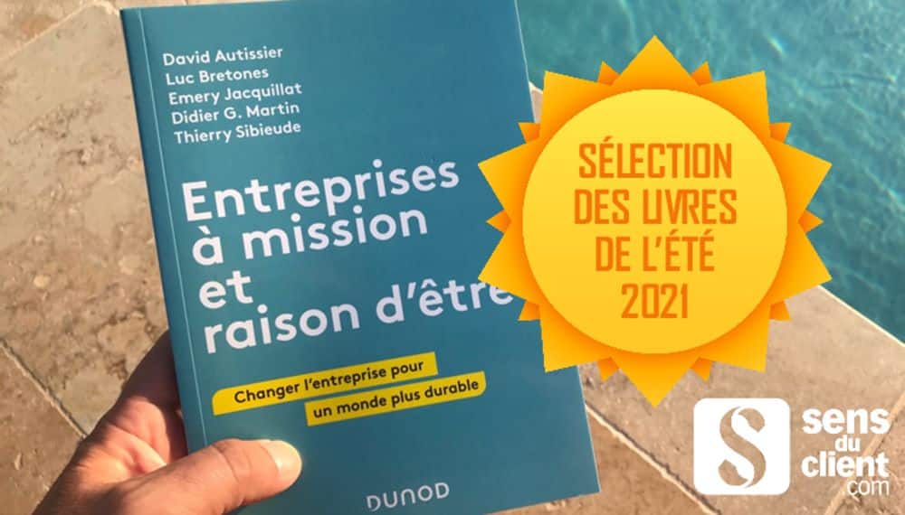 Entreprises à mission et raison d’être, un livre de ma sélection été 2021 (12/13)
