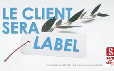 Tendances Relation Client 2022 : le client sera Label (1/6)