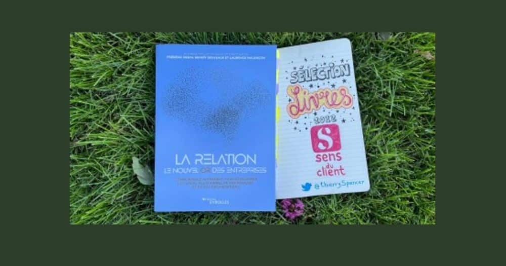 La relation, le nouvel or des entreprises, un livre de ma sélection expérience client 2022 (4/12)