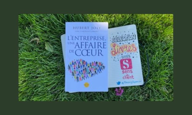 L’entreprise, une affaire de cœur, un livre de ma sélection expérience client 2022 (9/12)