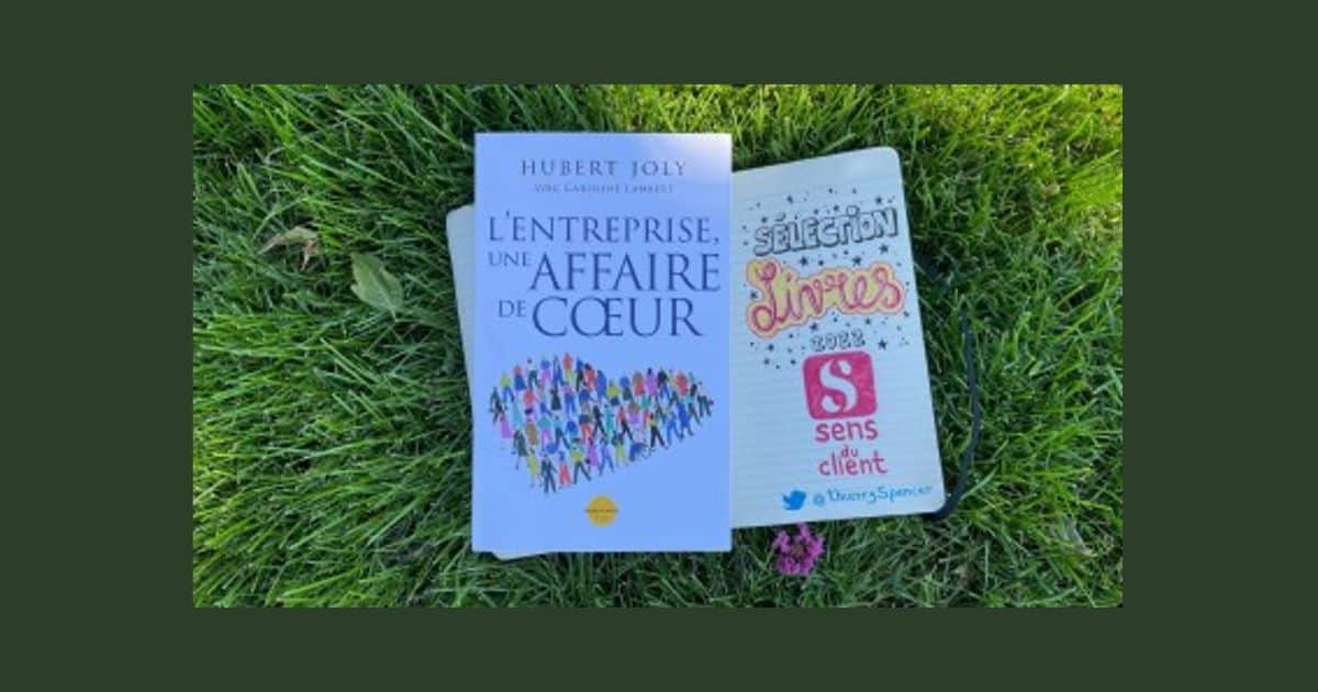 L’entreprise, une affaire de cœur, un livre de ma sélection expérience client 2022 (9/12)