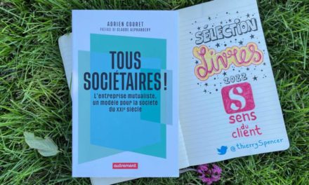 Tous sociétaires ! Un livre de ma sélection expérience client 2022 (11/12)