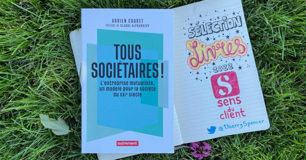 Tous sociétaires ! Un livre de ma sélection expérience client 2022 (11/12)