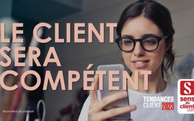 Le client sera compétent (Tendances client 2023 3/6)