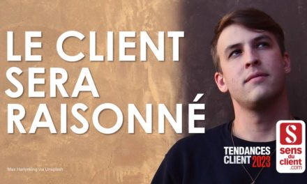 Le client sera raisonné (Tendances client 2023 – 2/6)