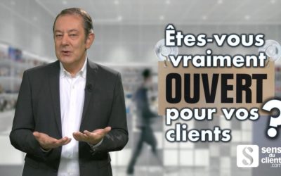 Relation client : êtes-vous ouvert ? Une vidéo Sens du client