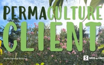 Et si on essayait la Permaculture Client ? Découvrez ses 12 principes.