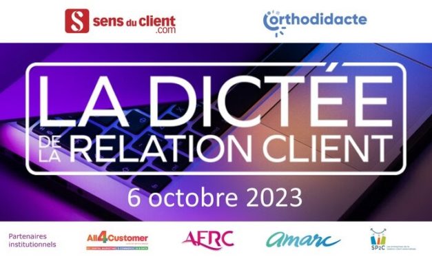 La Dictée de la Relation Client : rendez-vous le 6 octobre