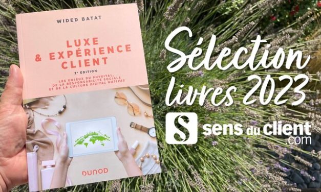 Luxe et Expérience Client, un livre de ma sélection 2023