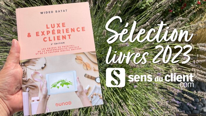 Luxe et Expérience Client, un livre de ma sélection 2023