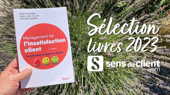 Management de l’insatisfaction client, un livre de ma sélection 2023