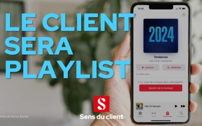Le client sera Playlist (Tendances client 2024 – 1 sur 6)