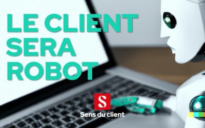 Le client sera robot (Tendances client 2024 – 3 sur 6)