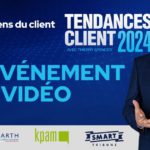 Tendances client 2024 : le film de l’événement