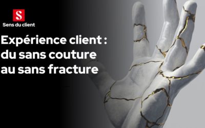L’expérience client du sans couture au sans fracture
