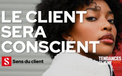 Le client sera conscient (Tendances client 2025 – 5 sur 6)