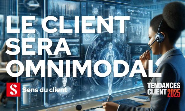 Le client sera omnimodal (Tendances client 2025 – 4 sur 6)