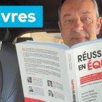 Réussir en équipes, un livre de ma sélection 2025
