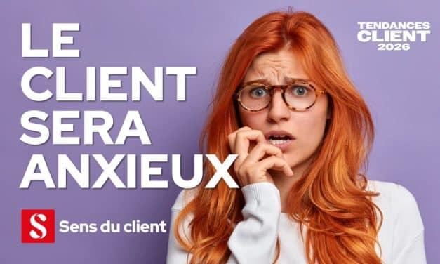 Le client sera anxieux (Tendances client 2026 – 1 sur 6)