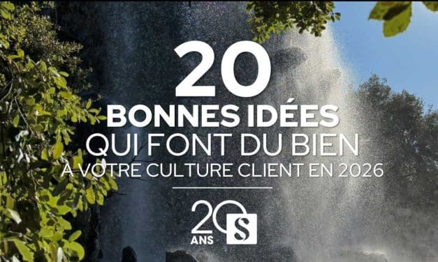 20 bonnes idées qui font du bien à votre culture client