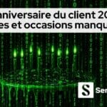 Anniversaire du client 2026 : réussites et occasions manquées