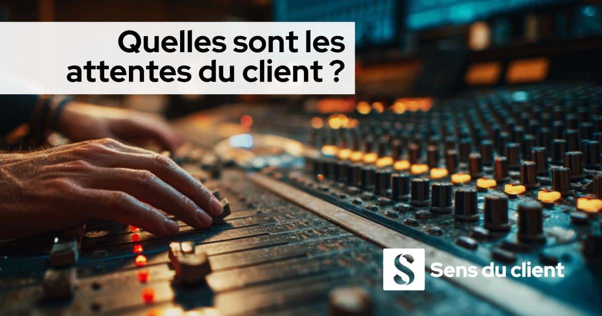 Les 10 attentes du client, mix 2026