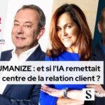REHUMANIZE : et si l&rsquo;IA remettait l&rsquo;humain au centre de la relation client ?