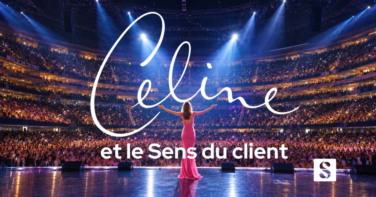 Céline Dion et le Sens du client