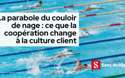 La parabole du couloir de nage : ce que la coopération change à la culture client